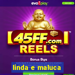 linda e maluca - orochi letra